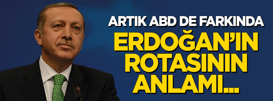 Amerikan basını yazdı! Erdoğan'ın rotasının anlamı...