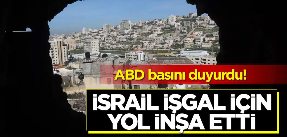  ABD basınında haberi duyurdular! İsrail'in planı: işgali altındaki Batı Şeria'da 15 yasa dışı yol inşa etti