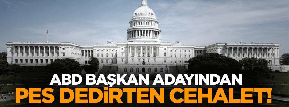 ABD başkan adayından pes dedirten cehalet!
