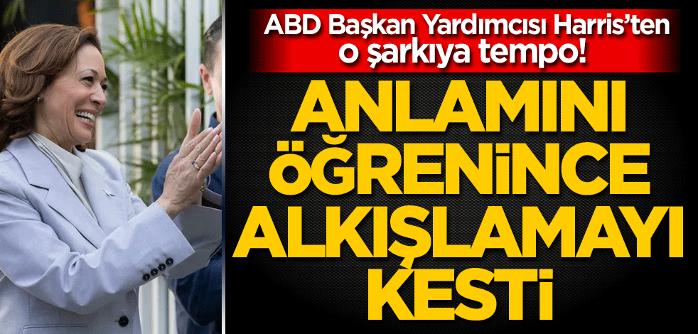 ABD Başkan Yardımcısı Harris’ten o şarkıya tempo! Anlamını öğrenince alkışlamayı kesti