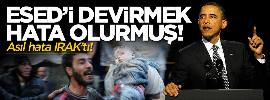ABD Başkanı Barack Obama: Esed'i devirmek hata olurdu