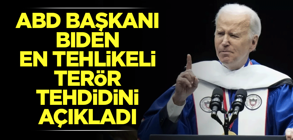 ABD Başkanı Biden, en tehlikeli terör tehdidini açıkladı