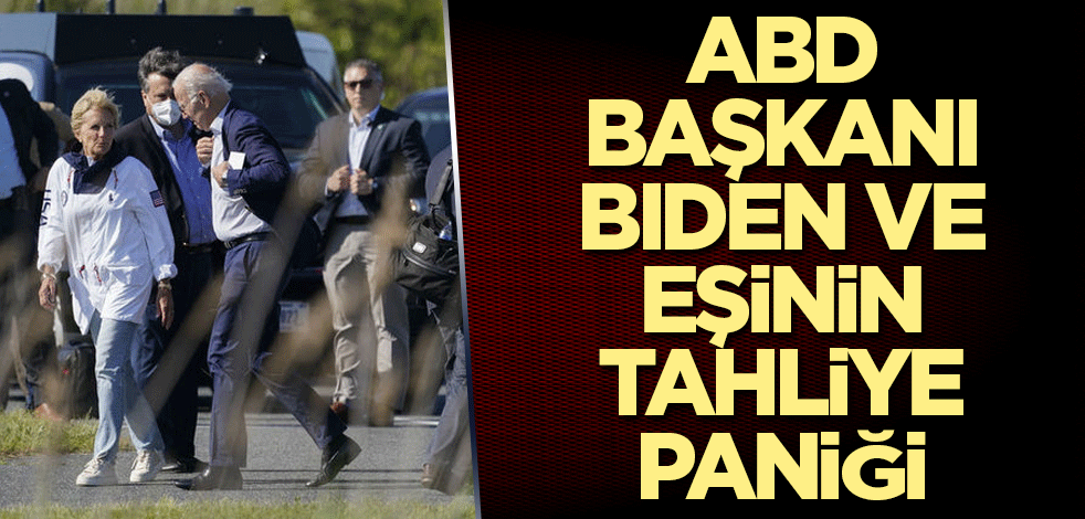 ABD Başkanı Biden ve eşinin tahliye paniği