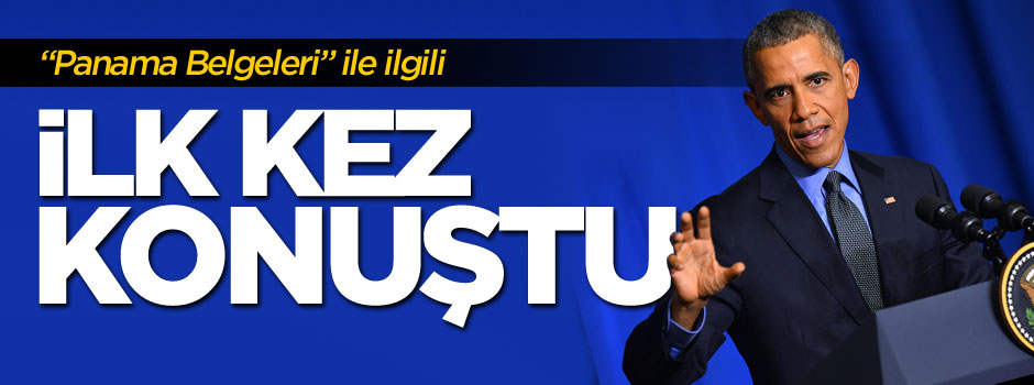 ABD Başkanı Obama'dan Panama belgeleri ile ilgili ilk açıklama