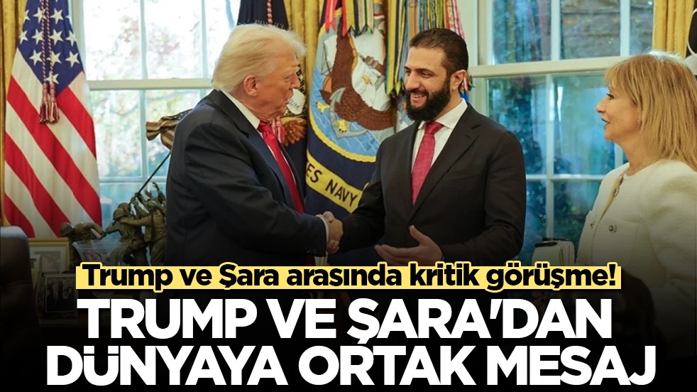 ABD Başkanı Trump, Suriye Cumhurbaşkanı Şara ile görüştü!