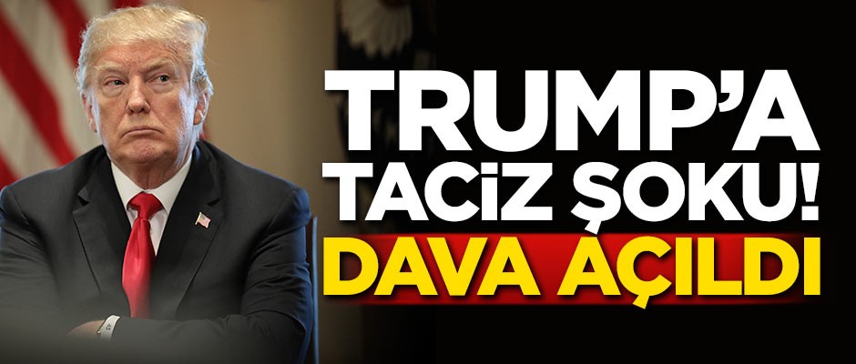 ABD Başkanı Trump’a cinsel taciz davası