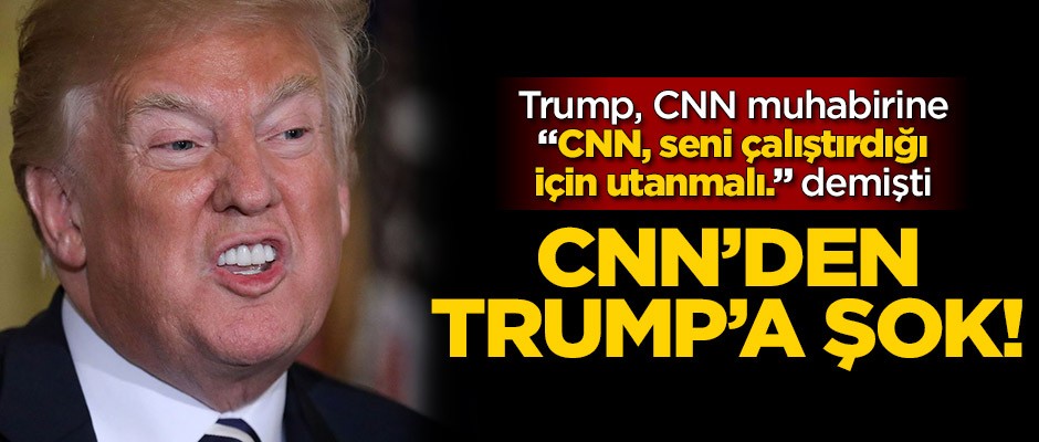 ABD Başkanı Trump'a CNN darbesi