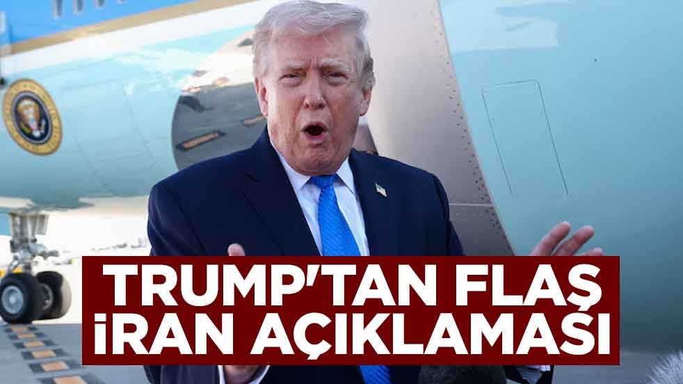 ABD Başkanı Trump'tan flaş İran açıklaması