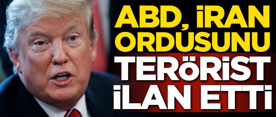 ABD Başkanı Trump'tan flaş İran Devrim Muhafızları açıklaması