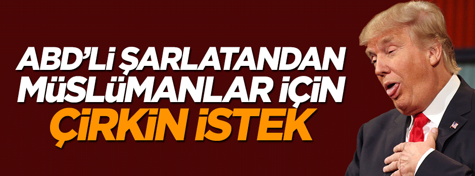 ABD başkanlığına yakın isimden Müslümanlar için çirkin istek