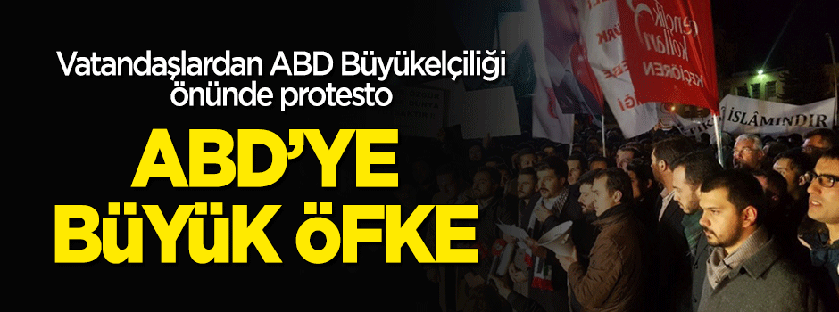ABD Büyükelçiliği önünde 'Kudüs' protestosu