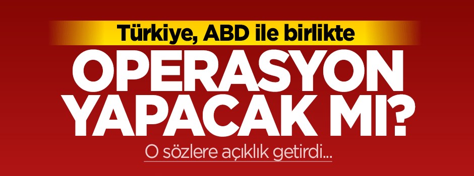 ABD Büyükelçisi 'Türkiye ile operasyonu' anlattı