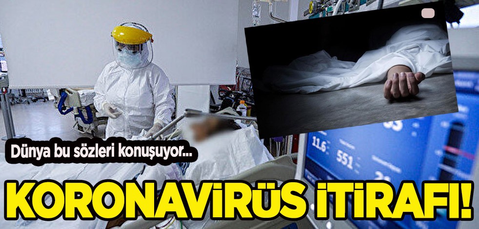 ABD, Çin İngiltere ﻿resmen duyurdular! Dünya bu sözleri çok konuşuyor: Koronavirüs hakkında dikkat çeken itiraf!