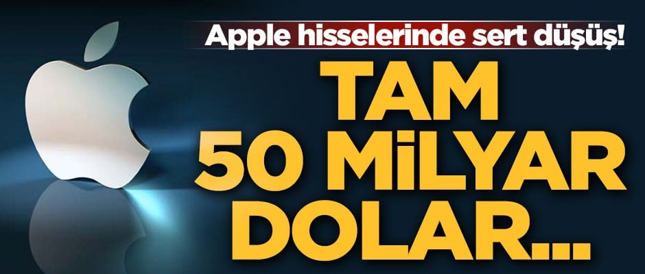 ABD-Çin krizi, Apple hisselerini etkiledi! Sert düşüş, tam 50 milyar dolar