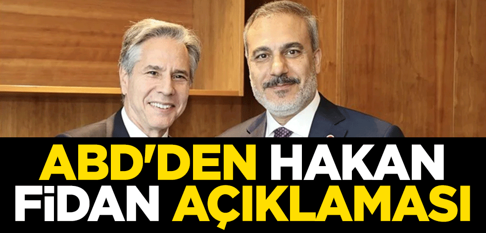 ABD Dışişleri Bakanı Antony Blinken'den Hakan Fidan açıklaması