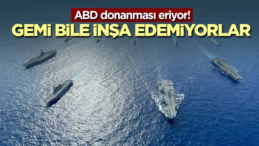 ABD donanması eriyor! Gemi bile inşa edemiyorlar
