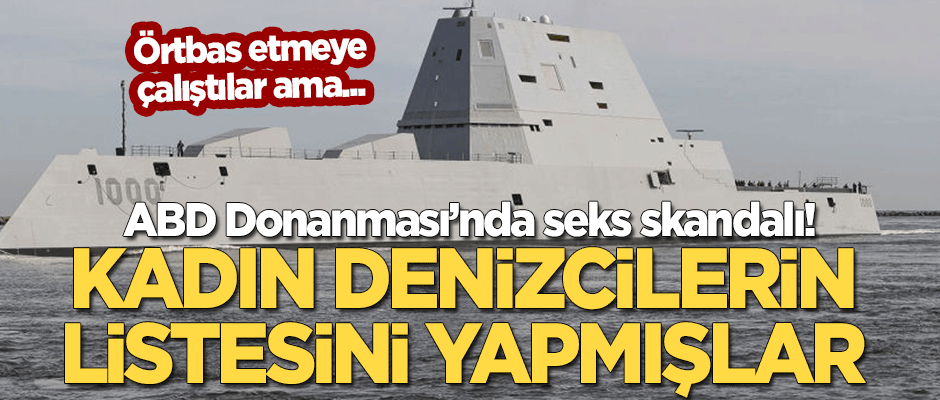 ABD Donanması'nda seks skandalı! Kadın denizcilerin listesini yapmışlar