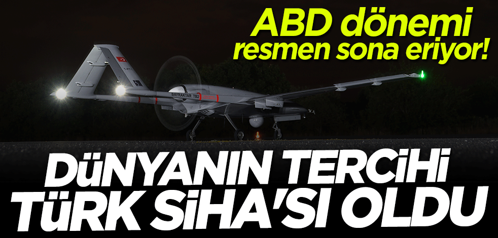 ABD dönemi resmen sona eriyor! Dünyanın tercihi Bayraktar TB2 oldu