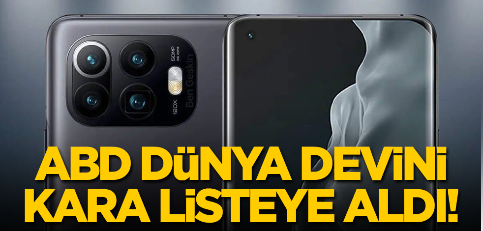 ABD dünya devini kara listeye aldı!