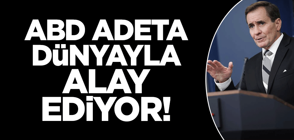 ABD dünya ile alay ediyor! 'Endişeliyiz'
