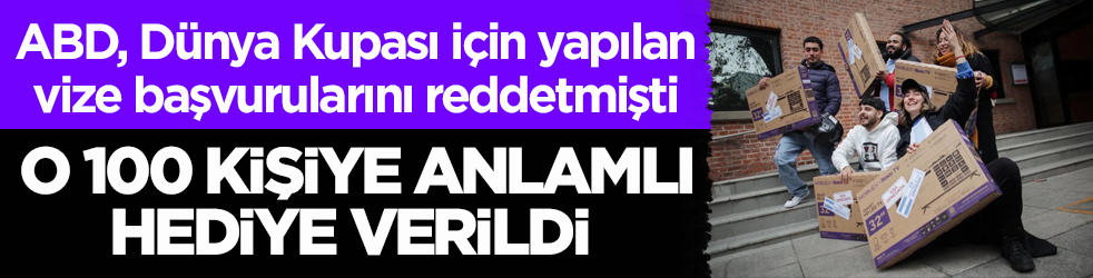 ABD, Dünya Kupası için yapılan vize başvurularını reddetmişti! O 100 kişiye anlamlı hediye verildi