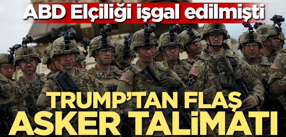 ABD elçiliği işgal edilmişti! Trump'tan asker talimatı