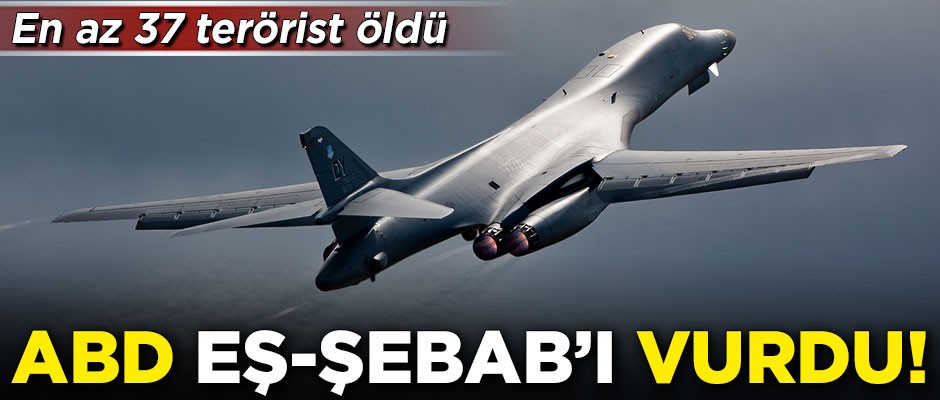 ABD Eş-Şebab'ı vurdu! En az 37 terörist öldürüldü