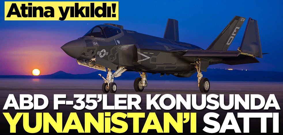 ABD F-35'ler konusunda Yunanistan'ı sattı! Atina şokta