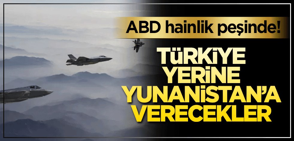 ABD F-35'leri Yunanistan'a vermenin planını yapıyor