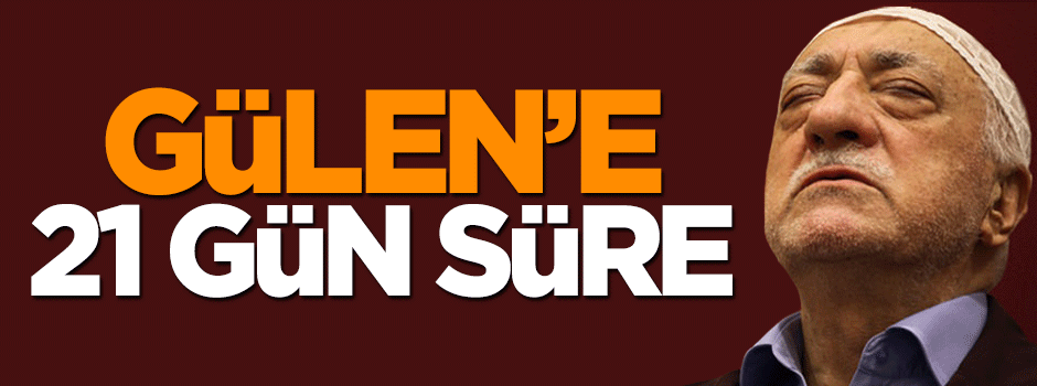 ABD, Fetullah Gülen'e 21 gün süre verdi