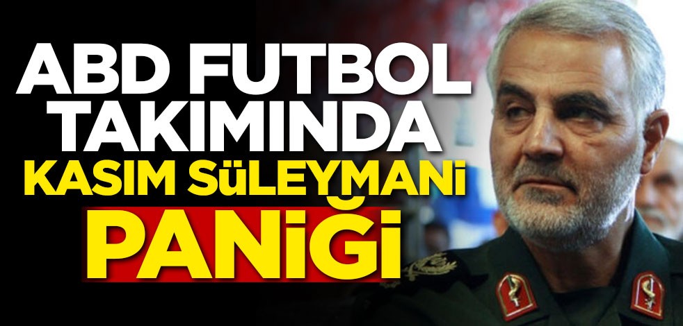 ABD futbol takımında Süleymani paniği