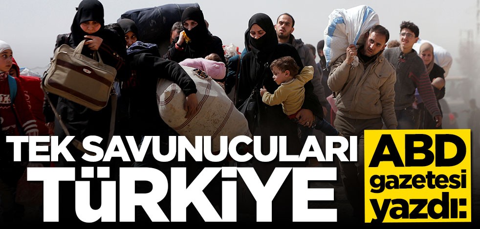 ABD gazetesi yazdı: Tek savunucuları Türkiye