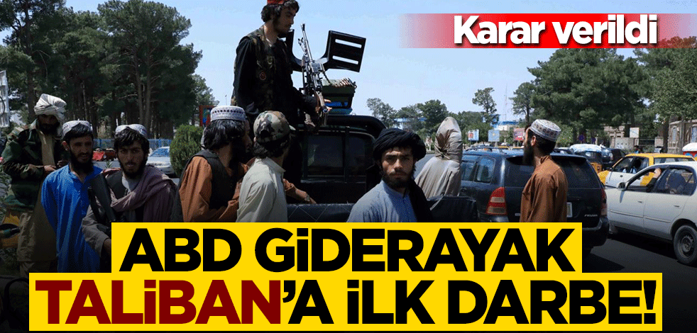 ABD giderayak Taliban'a ilk darbe! Erişim engellenecek