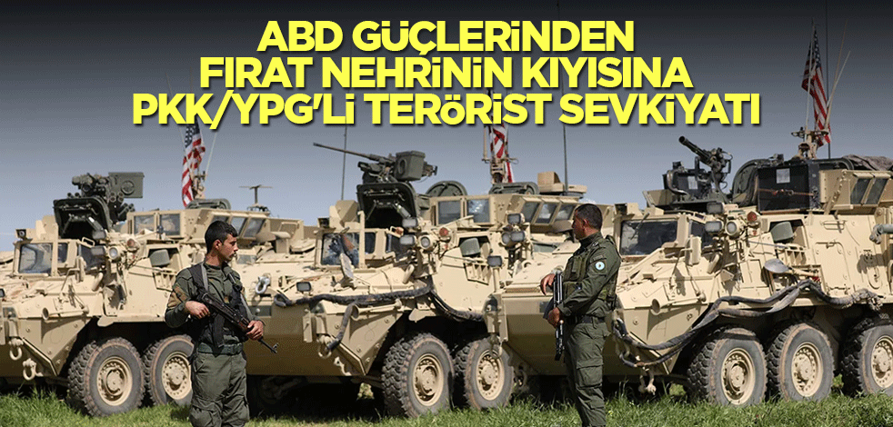 ABD güçlerinden, Fırat nehrinin kıyısına PKK/YPG'li terörist yığınağı