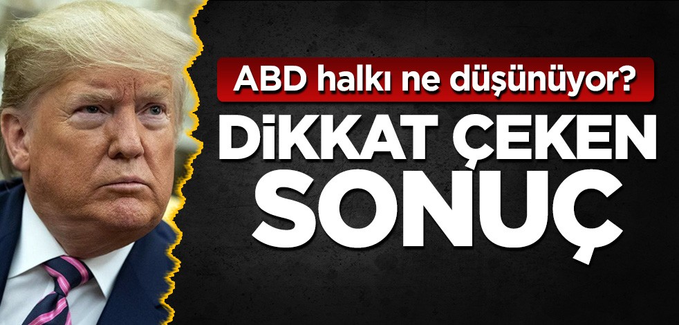 ABD halkı ne düşünüyor? Dikkat çeken sonuç