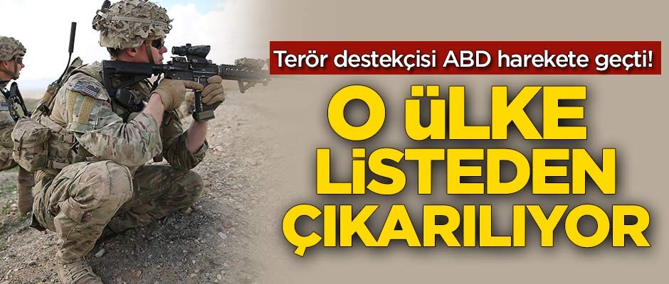 Terör destekçisi ABD harekete geçti! O ülke listesinden çıkarılıyor