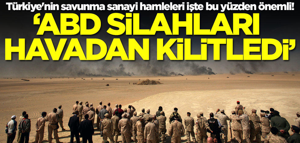 ABD havadan silahları kilitledi! Türkiye'nin bu adımı çok ama çok önemli