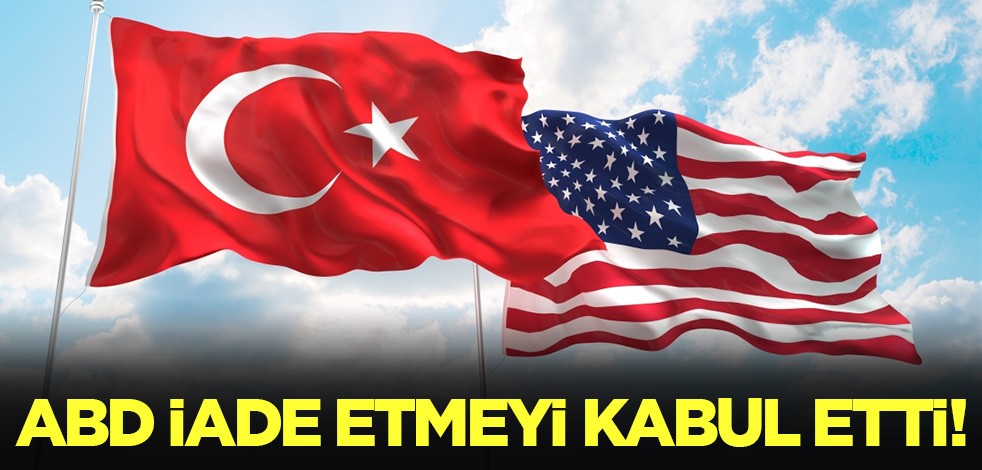 ABD iade etmeyi kabul etti! Elçiye teslim ettiler!
