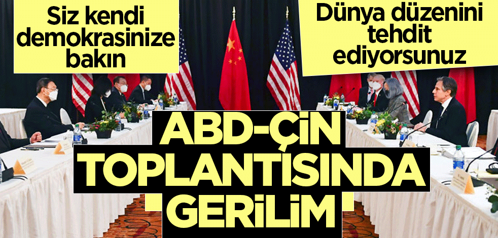 ABD ile Çin heyetleri arasında sert atışma