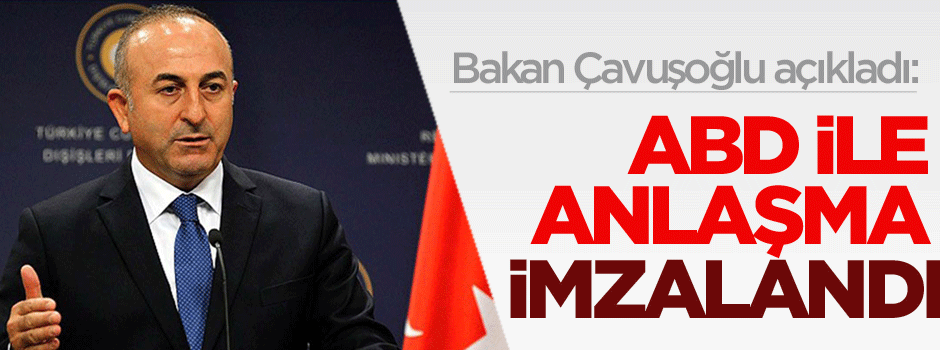 ABD ile DAEŞ'e operasyon anlaşması imzalandı