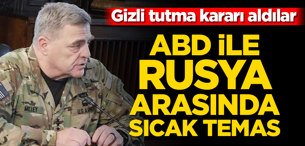 ABD ile Rusya arasında sıcak temas! Ayrıntılar gizli tutulacak