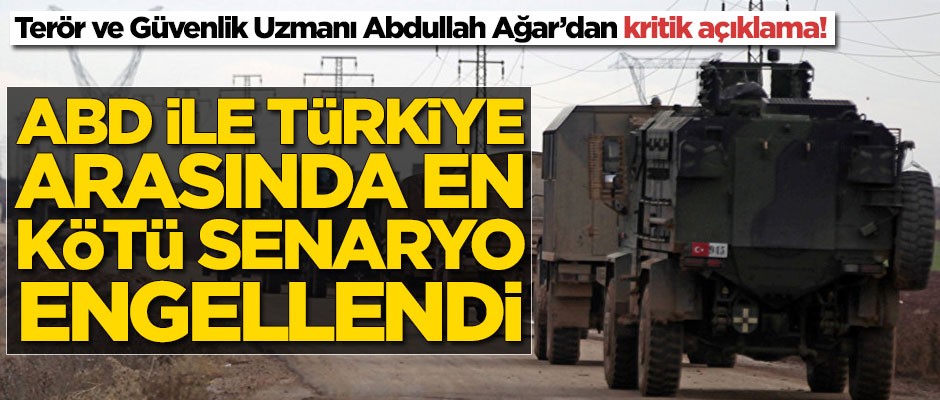 'ABD ile Türkiye arasında en kötü senaryo engellendi'