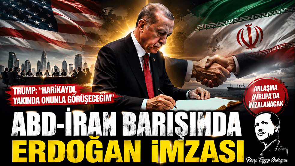 ABD-İRAN barışında Erdoğan imzası