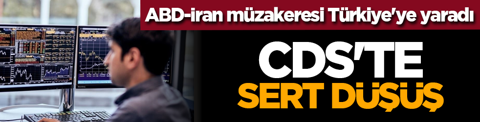 ABD-İran müzakeresi Türkiye'ye yaradı: CDS'te sert düşüş