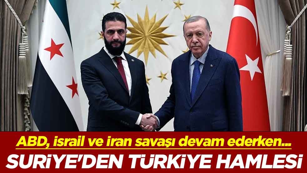 ABD, İsrail ve İran savaşı devam ederken... Suriye'den Türkiye hamlesi