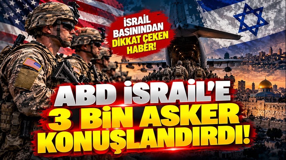 ABD İsrail’e 3 bin asker konuşlandırdı!