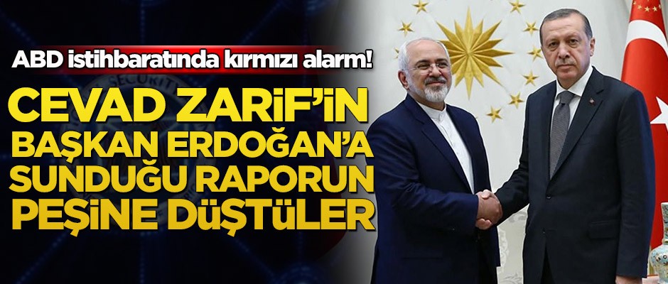 ABD istihbaratında kırmızı alarm! Cevad Zarif'in sunduğu raporun peşine düştüler
