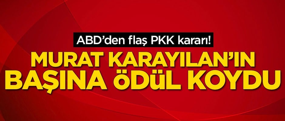 ABD Karayılan'ın başına 5 milyon dolar ödül koydu!