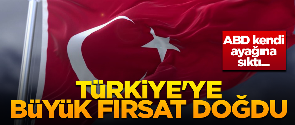 ABD kendi ayağına sıktı... Türkiye'ye büyük fırsat doğdu