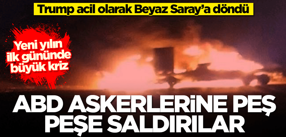 ABD konvoyuna peş peşe saldırılar! Trump acil olarak Beyaz Saray'a döndü